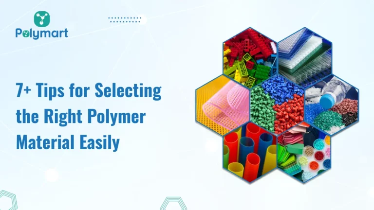 Tips for Selecting the Right Polymer Material Easily